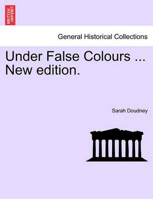 Book cover for Under False Colours ... New Edition.