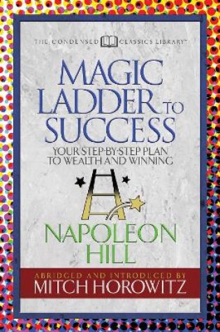 Cover of The Magic Ladder to Success (Condensed Classics)