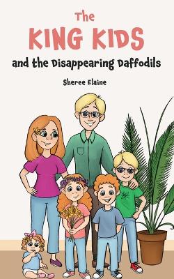 Book cover for The King Kids and the Disappearing Daffodil