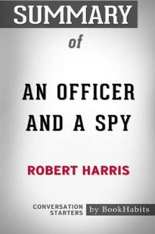 Cover of Summary of An Officer and a Spy by Robert Harris