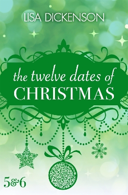 Book cover for The Twelve Dates of Christmas: Dates 5 and 6