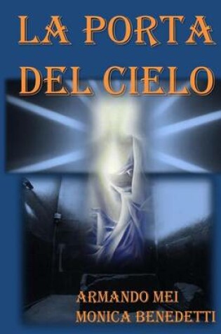 Cover of La Porta del Cielo: La Scienza Alchemica E La Civilta Delle Stelle