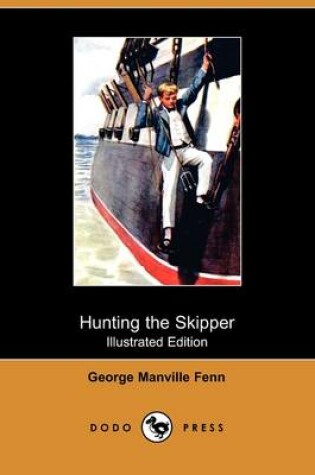 Cover of Hunting the Skipper(Dodo Press)