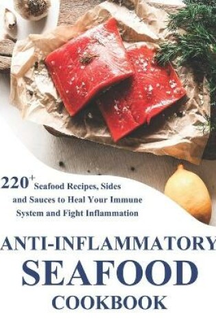 Cover of Anti-Inflammatory Seafood Cookbook