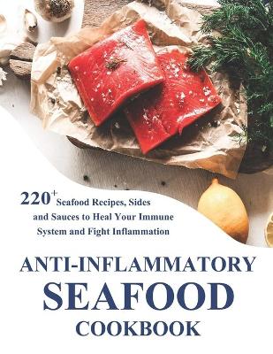 Book cover for Anti-Inflammatory Seafood Cookbook