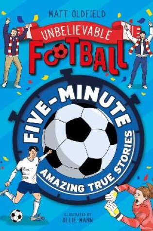 Cover of Five-Minute Amazing True Football Stories