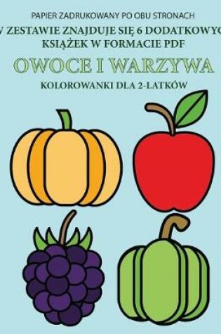 Cover of Kolorowanka dla 2-latków (Owoce i warzywa)