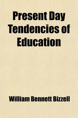 Book cover for Present Day Tendencies in Education