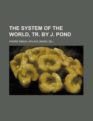 Book cover for The System of the World, Tr. by J. Pond