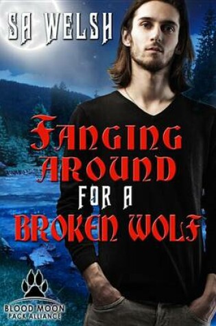 Cover of Fanging Around for a Broken Wolf