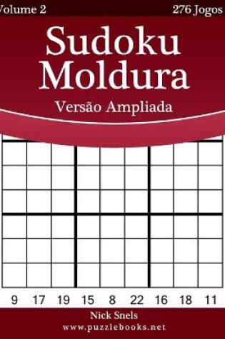 Cover of Sudoku Moldura Versão Ampliada - Volume 2 - 276 Jogos