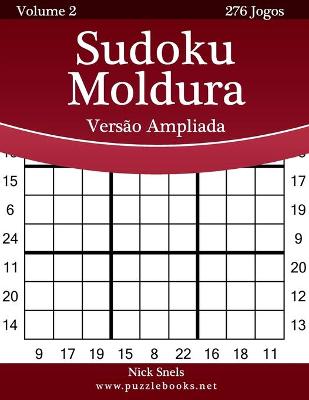 Book cover for Sudoku Moldura Versão Ampliada - Volume 2 - 276 Jogos