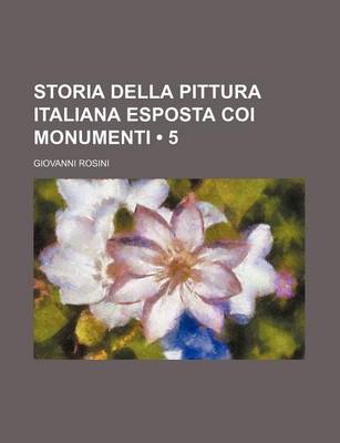 Book cover for Storia Della Pittura Italiana Esposta Coi Monumenti (5)