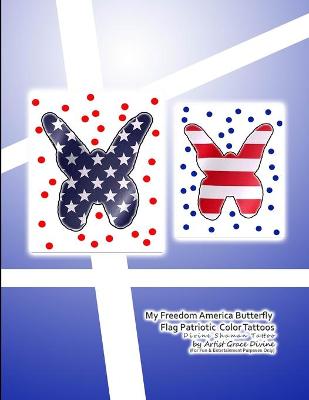 Book cover for My Freedom America Butterfly Flag Patriotic Color Tattoos Divine Shaman Tattoo