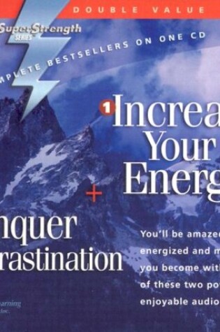 Cover of Increase Your Energy + Conquer Procrastination