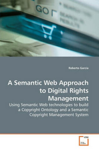 Cover of A Semantic Web Approach to Digital Rights Management