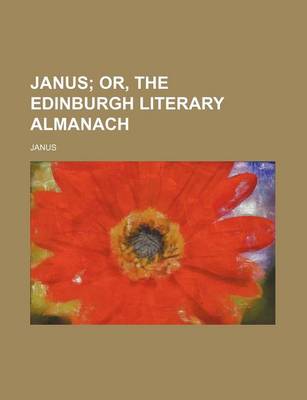 Book cover for Janus; Or, the Edinburgh Literary Almanach
