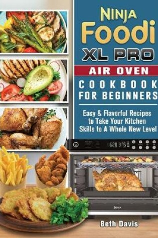 Cover of Ninja Foodi XL Pro Air Oven Cookbook For Beginners