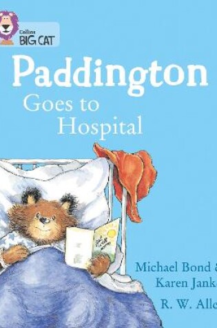 Cover of Paddington Goes to Hospital