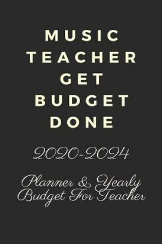 Cover of Music Teacher Get Budget Done