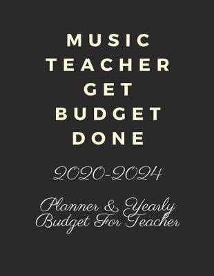 Book cover for Music Teacher Get Budget Done