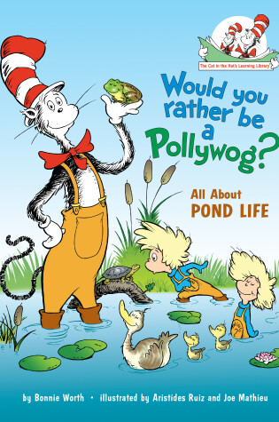 Cover of Would You Rather Be a Pollywog? All About Pond Life