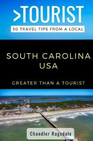 Cover of Greater Than a Tourist-South Carolina USA