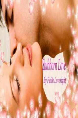 Cover of Stubborn Love