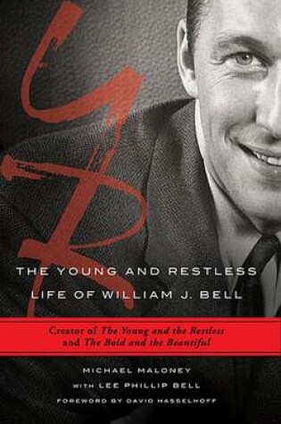 Cover of The Young and Restless Life of William J. Bell