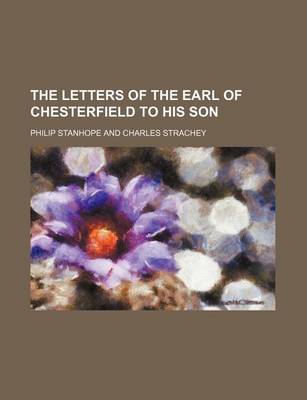 Book cover for The Letters of the Earl of Chesterfield to His Son (Volume 2)