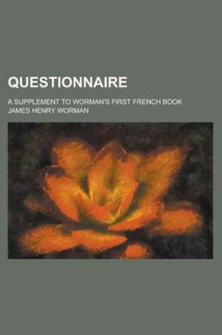 Cover of Questionnaire; A Supplement to Worman's First French Book