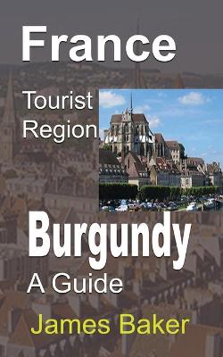 Book cover for France Tourist Region, Burgundy