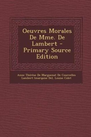 Cover of Oeuvres Morales de Mme. de Lambert - Primary Source Edition