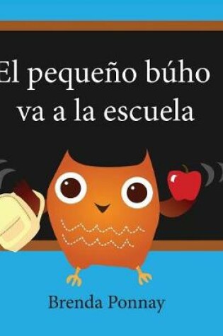 Cover of El pequeño búho va a la escuela