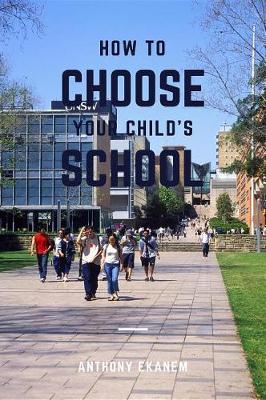 Book cover for How to Choose Your Child's School