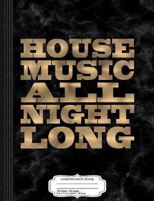 Book cover for Faux Gold House Music All Night Long Edm Electro Composition Notebook