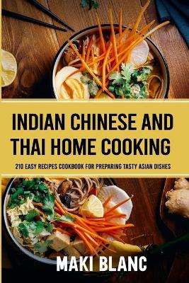 Book cover for Indian Chinese And Thai Home Cooking