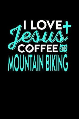 Book cover for I Love Jesus Coffee and Mountain Biking