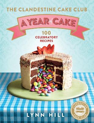 Book cover for The Clandestine Cake Club: A Year of Cake