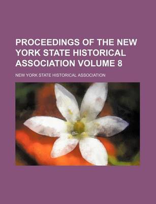 Book cover for Proceedings of the New York State Historical Association Volume 8