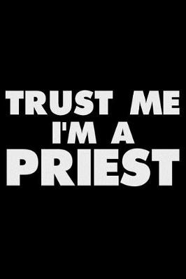 Book cover for Trust Me I'm a Priest