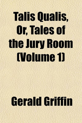 Book cover for Talis Qualis, Or, Tales of the Jury Room (Volume 1)