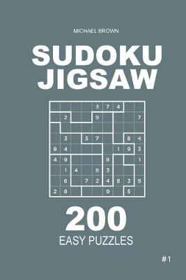Cover of Sudoku Jigsaw - 200 Easy Puzzles 9x9 (Volume 1)
