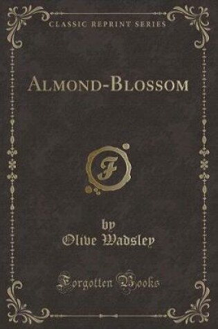 Cover of Almond-Blossom (Classic Reprint)