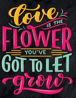 Book cover for Love Is The Flower You've Got To Let Grow