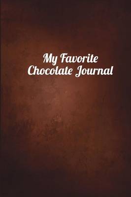 Book cover for My Favorite Chocolate Journal