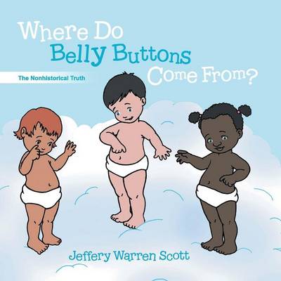 Cover of Where Do Belly Buttons Come From?