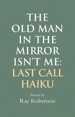 Book cover for The Old Man in the Mirror Isn't Me