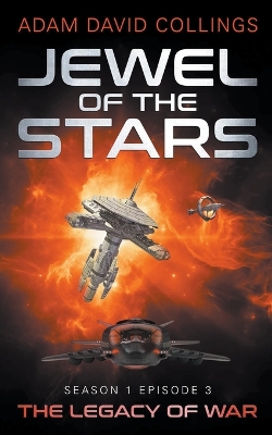 Cover of Jewel of The Stars. Season 1 Episode 3 The Legacy of War