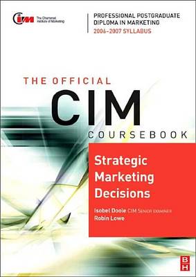 Cover of CIM Coursebook 06/07 Strategic Marketing Decisions